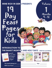 Image for 19 Day Feast Pages for Kids Volume 1 / Book 3 : Introduction to the Baha'i Months and Holy Days (Months 9 - 12)
