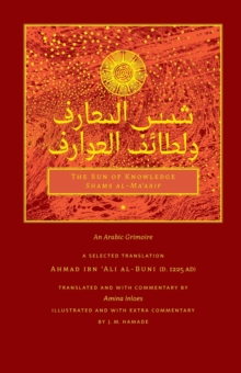 The Sun of Knowledge (Shams al-Ma’arif): An Arabic Grimoire in Selected Translation
