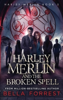Image for Harley Merlin 5 : Harley Merlin and the Broken Spell