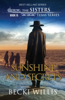 Image for Sunshine and Secrets (The Sisters, Texas Mystery Series, Book 15)