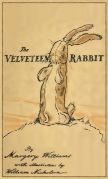 Image for The Velveteen Rabbit : Facsimile of the Original 1922 Edition