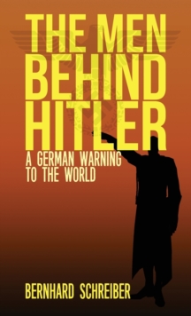 Image for The Men Behind Hitler