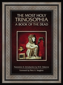 Image for The Most Holy Trinosophia - A Book of the Dead