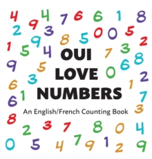 Image for Oui Love Numbers : An English/French Bilingual Counting Book