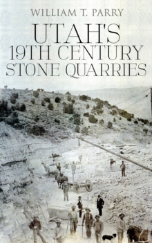 Image for Utah's 19th Century Stone Quarries