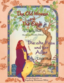 Image for The Old Woman and the Eagle -- Die alte Frau und der Adler : Bilingual English-German Edition / Zweisprachige Ausgabe Englisch-Deutsch