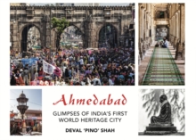 Image for Ahmedabad : Glimpses Of India's First World Heritage City