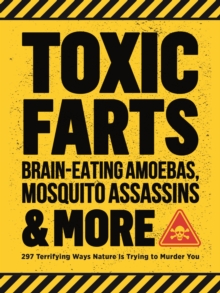 Toxic Farts, Brain-Eating Amoebas, Mosquito Assassins & More