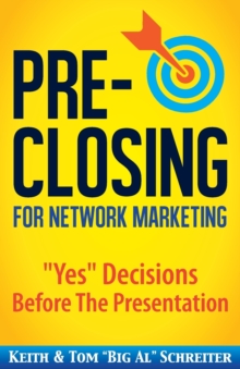 Image for Pre-Closing for Network Marketing : Yes Decisions before the Presentation