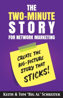 Image for The Two-Minute Story for Network Marketing : Create the Big-Picture Story That Sticks!