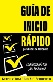 Image for Guia de Inicio Rapido para Redes de Mercadeo : Comienza RAPIDO, !Sin Rechazos!