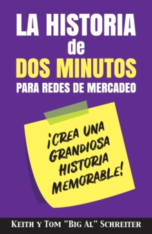 Image for La Historia de Dos Minutos para Redes de Mercadeo : !Crea una Grandiosa Historia Memorable!
