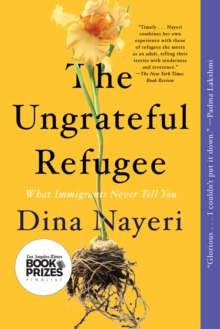 Image for The Ungrateful Refugee: What Immigrants Never Tell You