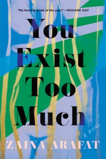 Image for You Exist Too Much: A Novel