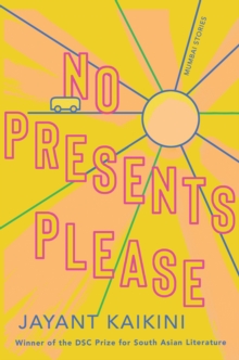 Image for No Presents Please : Mumbai Stories
