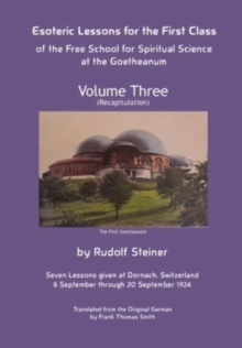 Image for Esoteric Lessons for the First Class of the Free School for Spiritual Science at the Goetheanum