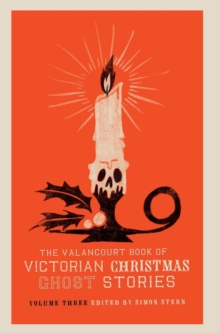 Image for The Valancourt Book of Victorian Christmas Ghost Stories, Volume Three