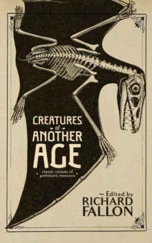 Image for Creatures of another age  : classic visions of prehistoric monsters