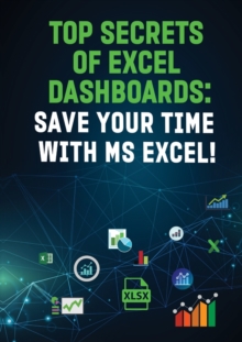 Image for Top Secrets of Excel Dashboards : Save Your Time with MS Excel!