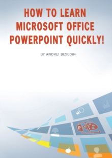 Image for How to Learn Microsoft Office PowerPoint Quickly!