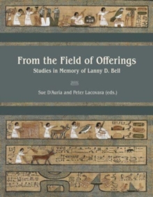 Image for From the Field of Offerings : Studies in Memory of Lanny D. Bell