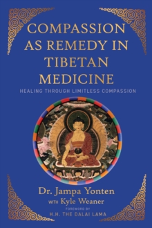 Image for Compassion as remedy in Tibetan medicine  : healing through limitless compassion