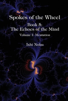 Spokes of the Wheel, Book 5: The Echoes of the Mind