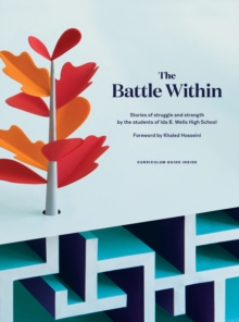 Image for The battle within  : stories of struggle and strength by the students of Ida B. Wells High School