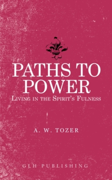 Image for Paths to Power: Living in the Spirit's Fulness