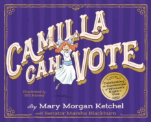 Camilla Can Vote: Celebrating the Centennial of Women’s Right to Vote