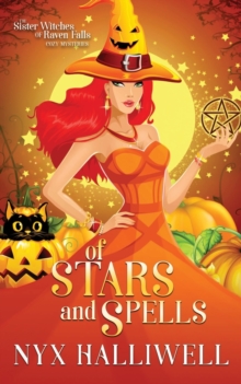 Image for Of Stars and Spells : Sister Witches of Raven Falls Cozy Mystery Series, Book 3