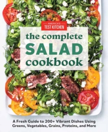 The Complete Book of Salads: A Fresh Guide with 200+ Vibrant Recipes