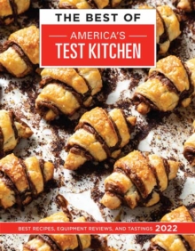 The Best of America’s Test Kitchen 2022: Best Recipes, Equipment Reviews, and Tastings