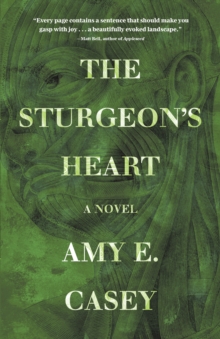 The Sturgeon’s Heart: A Novel