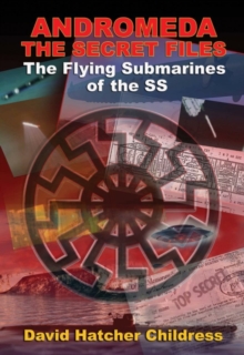 Andromeda – the Secret Files: The Flying Submarines of the Ss