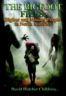 The Bigfoot Files: Bigfoot and Missing People in North America