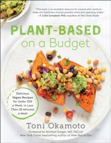 Image for Plant-based on a budget: delicious vegan recipes for under $30 a week, for less than 30 minutes a meal