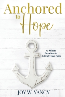 Image for Anchored to Hope