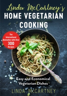 Image for Linda McCartney's Home Vegetarian Cooking : Easy and Economical Vegetarian Dishes