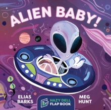 Alien Baby!: A Hazy Dell Flap Book