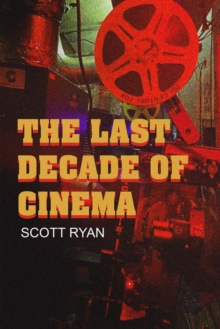 Image for The Last Decade of Cinema 25 films from the nineties