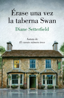 Erase una vez la taberna Swan / Once Upon a River
