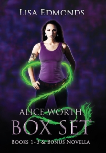 Alice Worth Box Set (Books 1 – 3 & Bonus Novella)