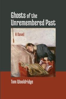 Image for Ghosts of the Unremembered Past