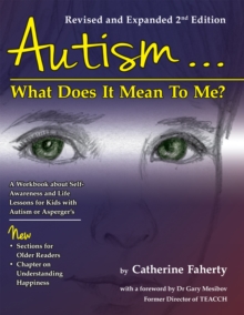 Image for Autism: What Does It Mean to Me?: A Workbook Explaining Self Awareness and Life Lessons to the Child or Youth with High Functioning Autism or Aspergers