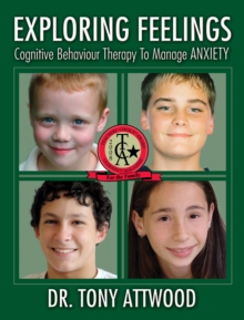 Image for Exploring Feelings: Anxiety: Cognitive Behaviour Therapy to Manage Anxiety