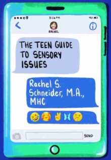 Image for The Teen Guide to Sensory Issues