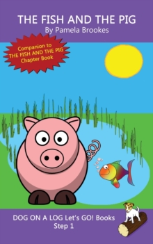 Image for The Fish And The Pig : Sound-Out Phonics Books Help Developing Readers, including Students with Dyslexia, Learn to Read (Step 1 in a Systematic Series of Decodable Books)