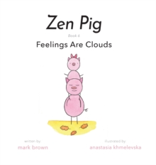 Image for Zen Pig : Feelings Are Clouds