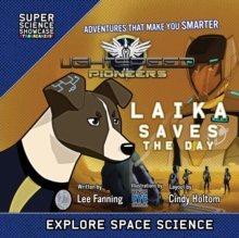 Image for LightSpeed Pioneers : Laika Saves the Day (Super Science Showcase)